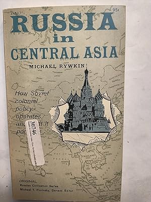 Bild des Verkufers fr Russia in Central Asia: How Soviet colonial policy operates and what it portends zum Verkauf von Early Republic Books