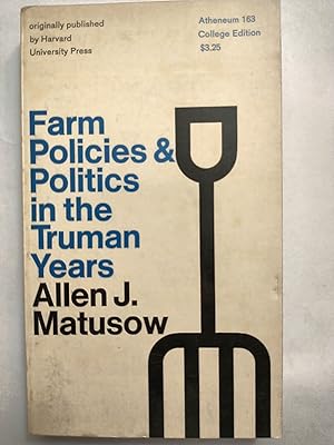 Imagen del vendedor de Farm Policies & Politics in the Truman Years a la venta por Early Republic Books