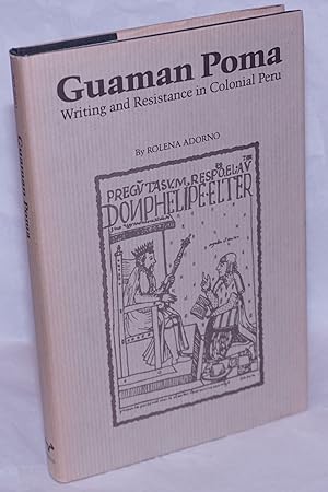 Imagen del vendedor de Guaman Poma: Writing and Resistance in Colonial Peru a la venta por Bolerium Books Inc.