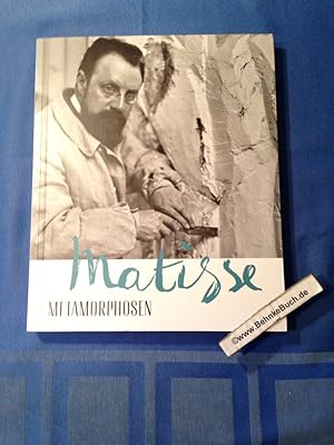 Matisse - Metamorphosen. Musée Matisse, Kunsthaus Zürich.