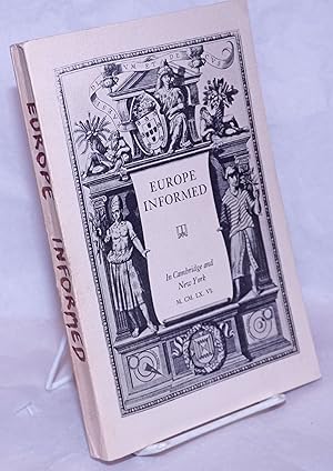 Immagine del venditore per Europe Informed. An Exhibition of Early Books Which Acquainted Europe With the East venduto da Bolerium Books Inc.