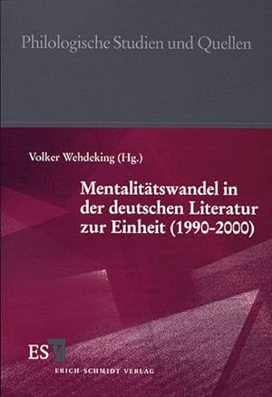 Bild des Verkufers fr Mentalittswandel in der deutschen Literatur zur Einheit (1990-2000) (Philologische Studien und Quellen (PhSt), Band 165) zum Verkauf von Bcherbazaar