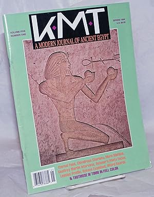 Bild des Verkufers fr KMT, A Modern Journal of Ancient Egypt Vol. 5, No. 1 Spring 1994 zum Verkauf von Bolerium Books Inc.