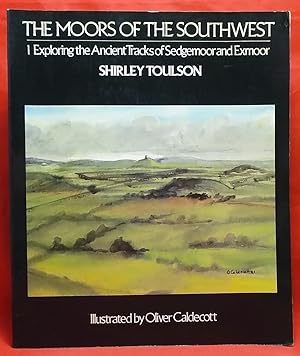 The Moors of the Southwest 1: Exploring the Ancient Tracks of Sedgemoor and Exmoor