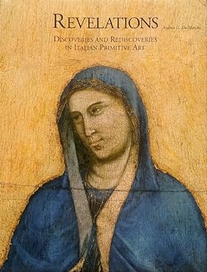 Bild des Verkufers fr Revelations: Discoveries and Rediscoveries in Italian Primitive Art zum Verkauf von LEFT COAST BOOKS