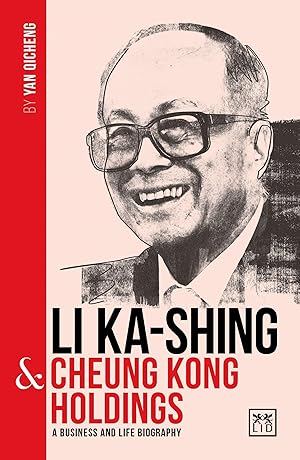 Bild des Verkufers fr Li Ka-Shing & Cheung Kong Holdings: A Biography of One of China\ s Greatest Entrepreneurs zum Verkauf von moluna