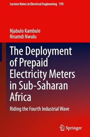 Bild des Verkufers fr The Deployment of Prepaid Electricity Meters in Sub-Saharan Africa : Riding the Fourth Industrial Wave zum Verkauf von AHA-BUCH GmbH