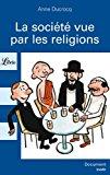 Seller image for La Socit Vue Par Les Religions for sale by RECYCLIVRE