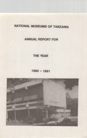 Seller image for National Museums of Tanzania. Annual Report for the Year 1990-1991. for sale by Fundus-Online GbR Borkert Schwarz Zerfa