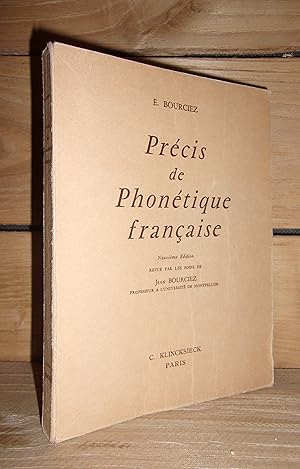 PRECIS HISTORIQUE DE PHONETIQUE FRANCAISE : Revu par les soins de Jean Bourciez