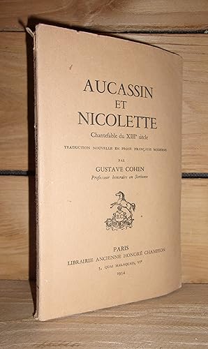 AUCASSIN ET NICOLETTE : Chantefable du XIIIe siècle, traduction nouvelle en prose française moder...