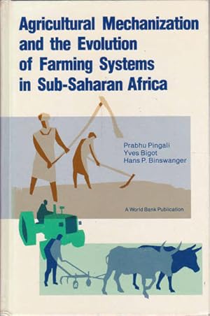 Bild des Verkufers fr Agricultural Mechanization and the Evolution of Farming Systems in Sub-Saharan Africa zum Verkauf von Goulds Book Arcade, Sydney