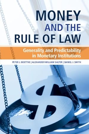 Bild des Verkufers fr Money and the Rule of Law : Generality and Predictability in Monetary Institutions zum Verkauf von GreatBookPricesUK