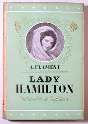 Imagen del vendedor de LADY HAMILTON. EMBAJADORA DE INGLATERRA - Barcelona 1941 - Ilustrado a la venta por Llibres del Mirall