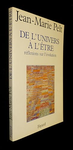 Image du vendeur pour De l'univers  l'tre. Rflexions sur l'volution. mis en vente par Abraxas-libris