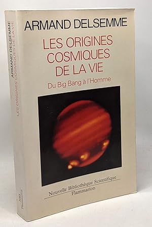 Seller image for Les Origines cosmiques de la vie: du big-bang jusqu' l'homme for sale by crealivres