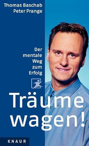 Imagen del vendedor de Trume wagen!: Der mentale Weg zum Erfolg a la venta por Gerald Wollermann