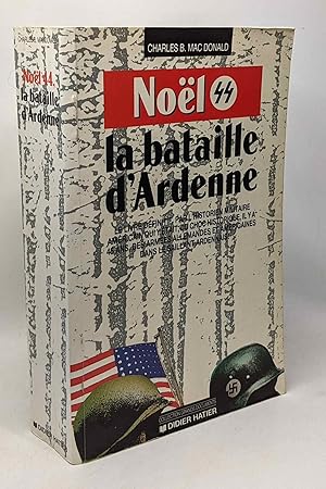 Image du vendeur pour Nol 44 la bataille d'Ardenne. Collections Grands Documents mis en vente par crealivres