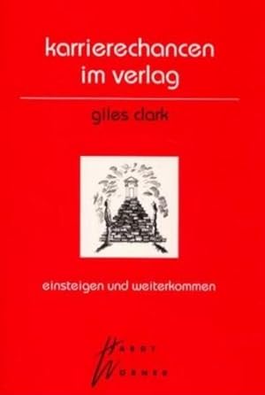 Image du vendeur pour Karrierechancen im Verlag: Einsteigen und Weiterkommen mis en vente par Gerald Wollermann