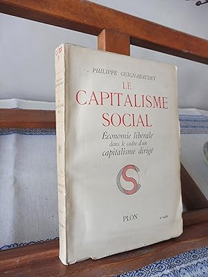 Bild des Verkufers fr LE CAPITALISME SOCIAL Economie librale dans le cadre d'un capitalisme dirig zum Verkauf von librairie ESKAL