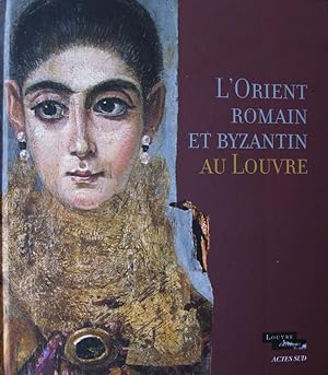 Bild des Verkufers fr *L'Orient romain et byzantin au Louvre zum Verkauf von Librairie Archaion