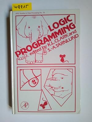 Logic Programming (Apic Studies in Data Processing) K. L. Clark