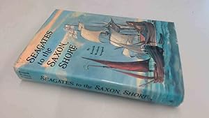 Bild des Verkufers fr Seagates To The Saxon Shore zum Verkauf von BoundlessBookstore