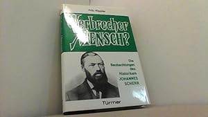 Bild des Verkufers fr Verbrecher Mensch? Beobachtungen des Historikers Johannes Scherr. zum Verkauf von Antiquariat Uwe Berg