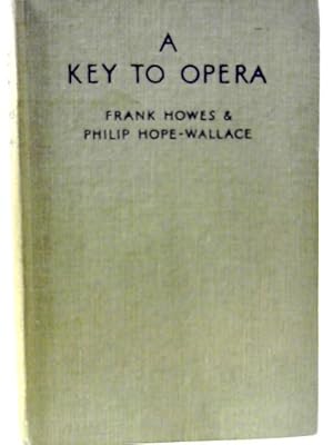 Seller image for A Key to Opera for sale by World of Rare Books