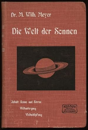 Bild des Verkufers fr Die Welt der Sonnen. Wie sie ist, wie sie vergehen und wiedergeboren werden wird. Mit zahlreichen Abbildungen. zum Verkauf von Antiquariat Dennis R. Plummer