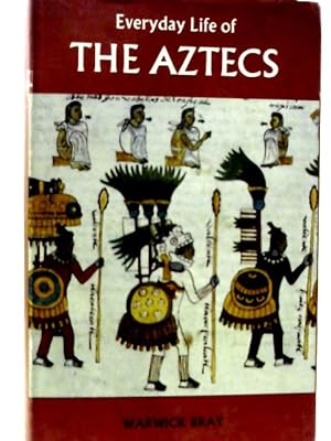 Imagen del vendedor de Everyday Life Of The Aztecs a la venta por World of Rare Books
