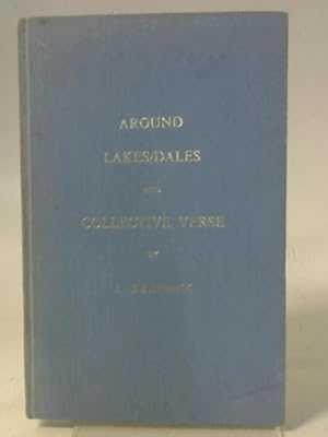 Seller image for Around Lakes-Dales and Collective Verse for sale by World of Rare Books