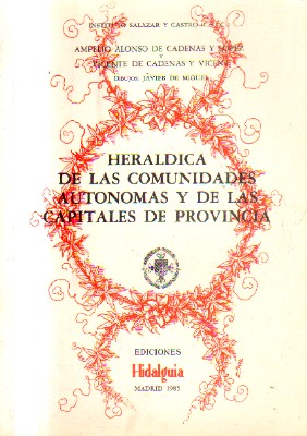 HERALÑDICA DE LAS COMUNIDADES AUTONOMAS Y DE LAS CAPITALES DE PROVINCIA.