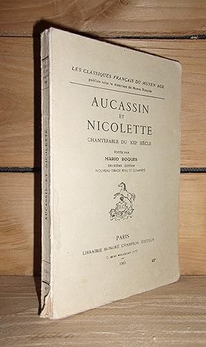 AUCASSIN ET NICOLETTE : Chantefable du XIIIe Siècle Editée Par Mario Roques