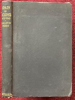 Bild des Verkufers fr SPAIN IN ECLIPSE 1937-1943. A SEQUEL TO THE SPANISH TRAGEDY. zum Verkauf von Graham York Rare Books ABA ILAB