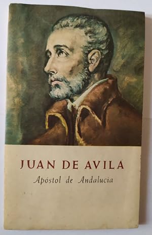 Seller image for Juan de vila. Apstol de Andaluca. for sale by La Leona LibreRa