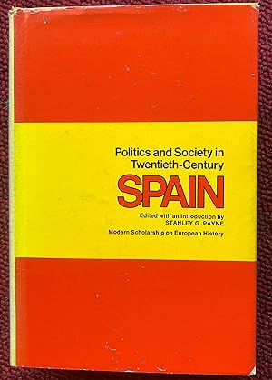 Seller image for POLITICS AND SOCIETY IN TWENTIETH-CENTURY SPAIN. for sale by Graham York Rare Books ABA ILAB