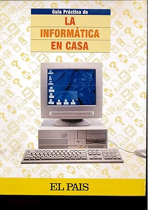 Imagen del vendedor de GUIA PRACTICA DE LA INFORMATICA EN CASA a la venta por Papel y Letras