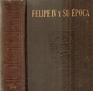 FELIPE IV Y SU EPOCA. ESTAMPAS HISTORICAS