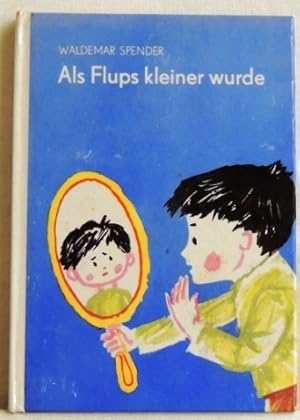 Bild des Verkufers fr Als Flups kleiner wurde; zum Verkauf von Peter-Sodann-Bibliothek eG