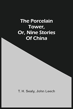 Imagen del vendedor de The Porcelain Tower, Or, Nine Stories Of China a la venta por moluna