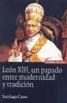 León XIII, un papado entre modernidad y tradición