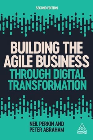 Seller image for Building the Agile Business Through Digital Transformation for sale by GreatBookPrices