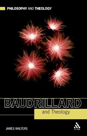 Seller image for Baudrillard and Theology (Philosophy and Theology) by Walters, James [Paperback ] for sale by booksXpress