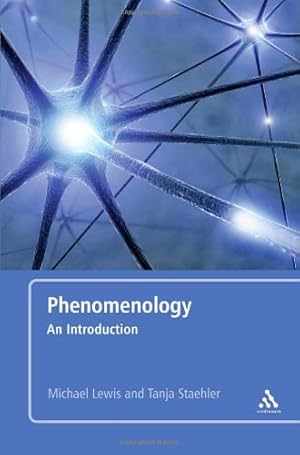 Immagine del venditore per Phenomenology: An Introduction by Lewis, Michael, Staehler, Tanja [Paperback ] venduto da booksXpress