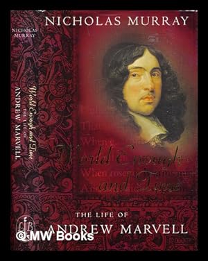 Seller image for World enough and time : the life of Andrew Marvell for sale by MW Books Ltd.