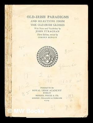 Seller image for Old-Irish paradigms and selections from the Old-Irish glosses / with notes and vocabulary by John Strachan for sale by MW Books Ltd.