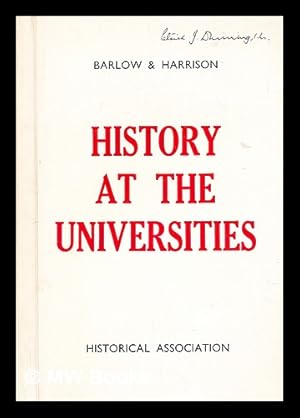 Image du vendeur pour History at the universities : a comparative and analytical guide to history syllabuses at universities in the United Kingdom mis en vente par MW Books Ltd.
