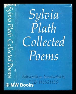 Bild des Verkufers fr Collected poems / Sylvia Plath ; edited by Ted Hughes zum Verkauf von MW Books