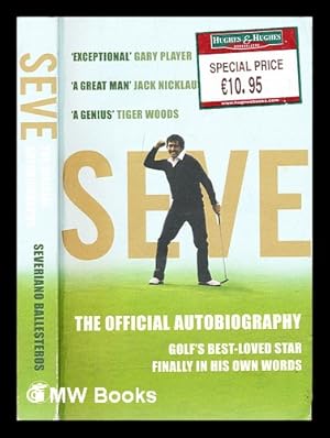 Seller image for Seve : the official autobiography for sale by MW Books Ltd.